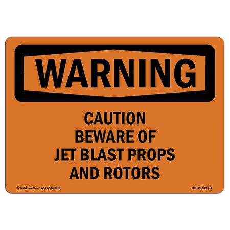 OSHA WARNING Sign, Caution Beware Of Jet Blast Props And Rotors, 10in X 7in Decal